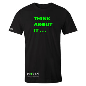 Proven Thoroughbreds - Think About It.  - Tee